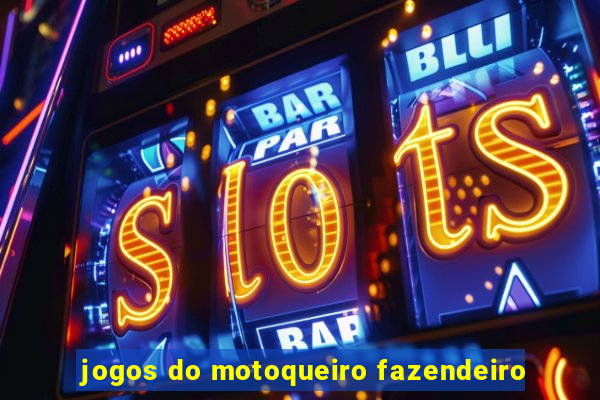 jogos do motoqueiro fazendeiro